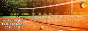 Inscriptions pour l'Ecole de Tennis 2022 - 2023